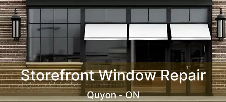  Storefront Window Repair Quyon - ON