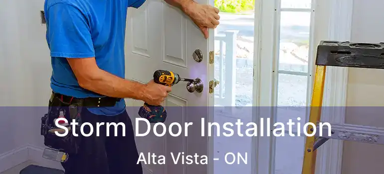  Storm Door Installation Alta Vista - ON