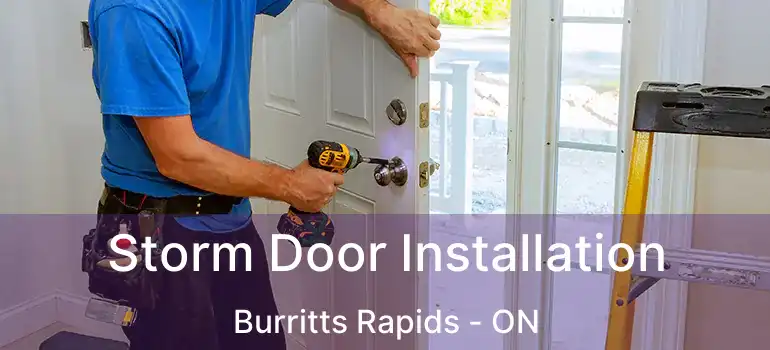  Storm Door Installation Burritts Rapids - ON