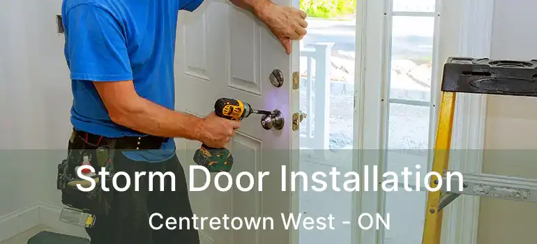  Storm Door Installation Centretown West - ON