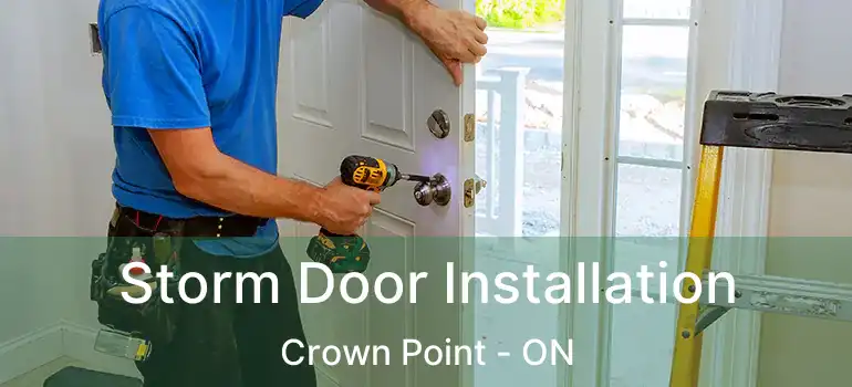  Storm Door Installation Crown Point - ON