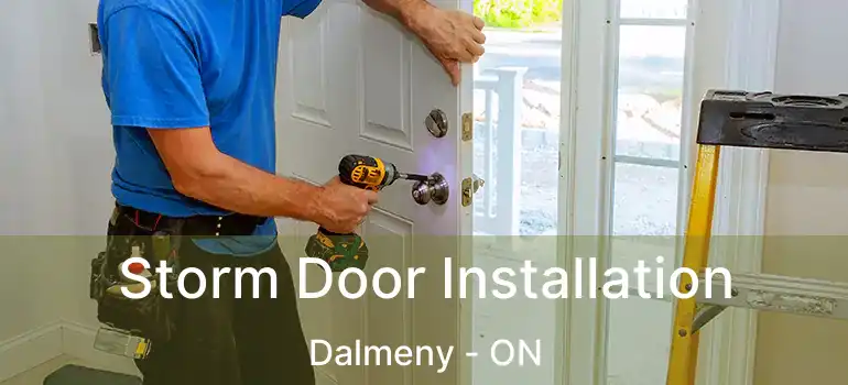  Storm Door Installation Dalmeny - ON