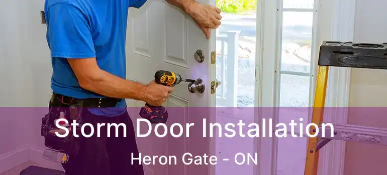  Storm Door Installation Heron Gate - ON