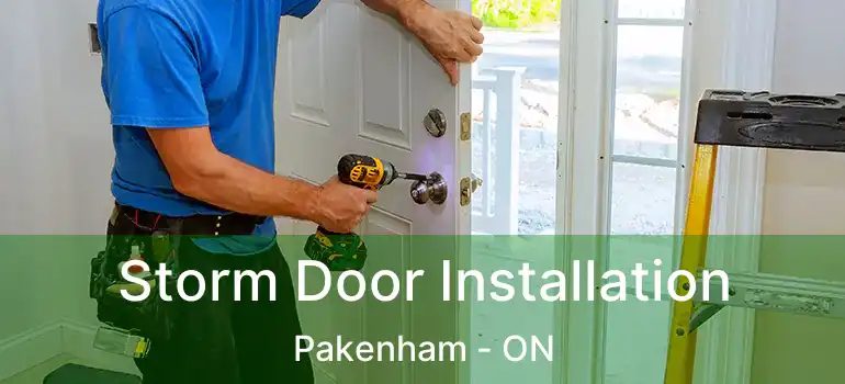  Storm Door Installation Pakenham - ON