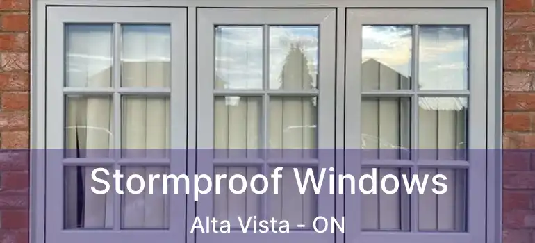  Stormproof Windows Alta Vista - ON