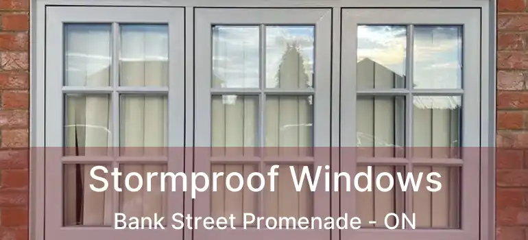  Stormproof Windows Bank Street Promenade - ON