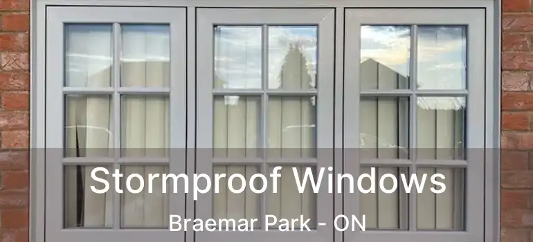  Stormproof Windows Braemar Park - ON