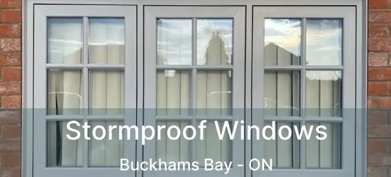  Stormproof Windows Buckhams Bay - ON