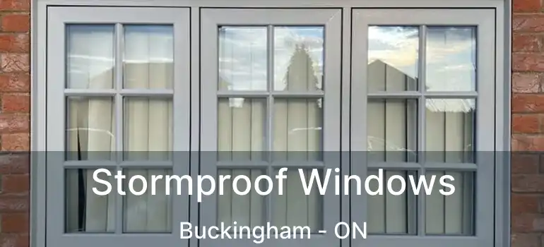  Stormproof Windows Buckingham - ON