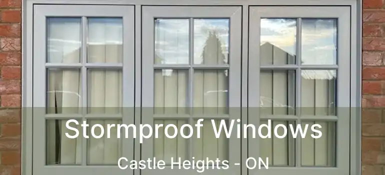  Stormproof Windows Castle Heights - ON