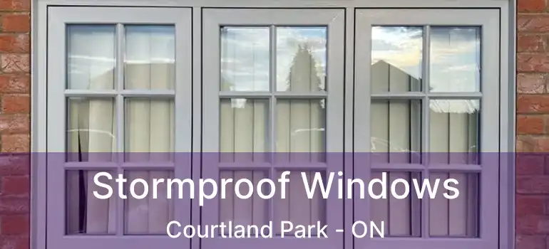  Stormproof Windows Courtland Park - ON