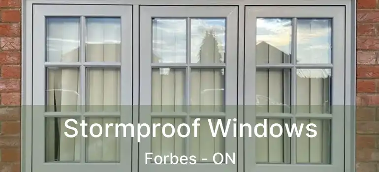  Stormproof Windows Forbes - ON