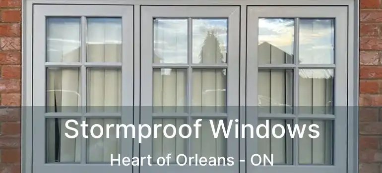  Stormproof Windows Heart of Orleans - ON