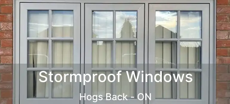  Stormproof Windows Hogs Back - ON