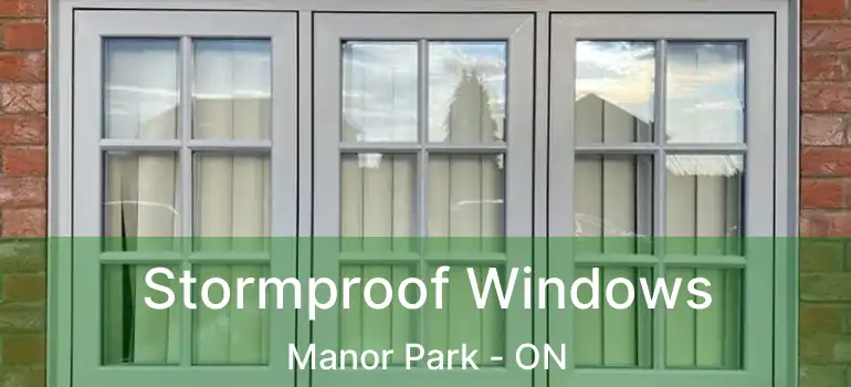  Stormproof Windows Manor Park - ON