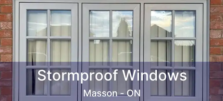  Stormproof Windows Masson - ON