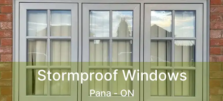  Stormproof Windows Pana - ON