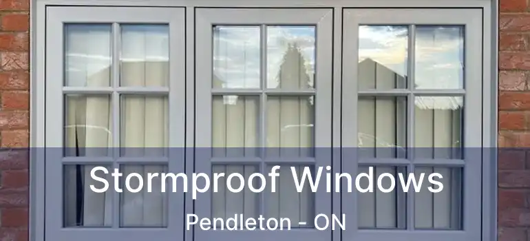  Stormproof Windows Pendleton - ON