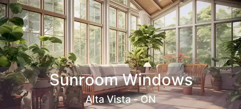  Sunroom Windows Alta Vista - ON