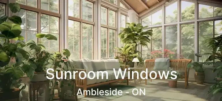  Sunroom Windows Ambleside - ON