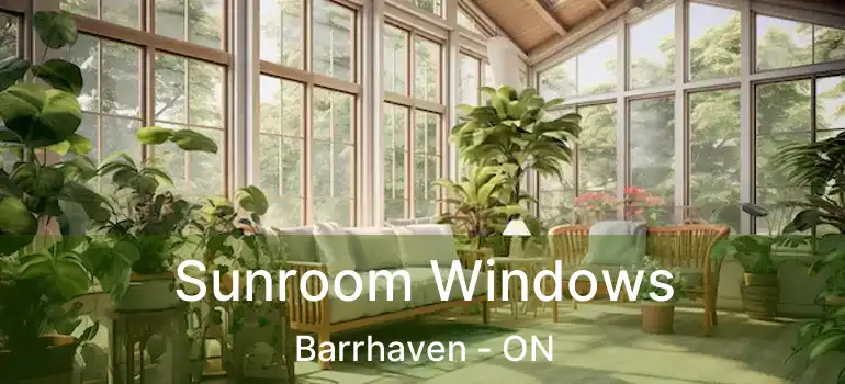  Sunroom Windows Barrhaven - ON