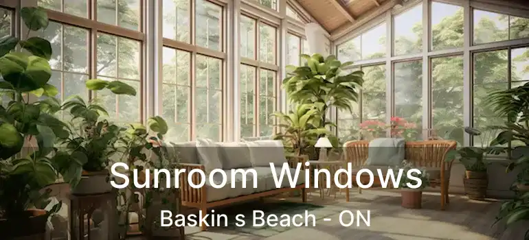  Sunroom Windows Baskin s Beach - ON