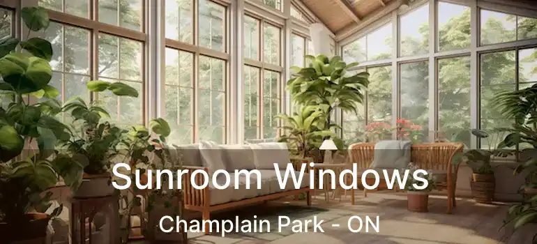  Sunroom Windows Champlain Park - ON