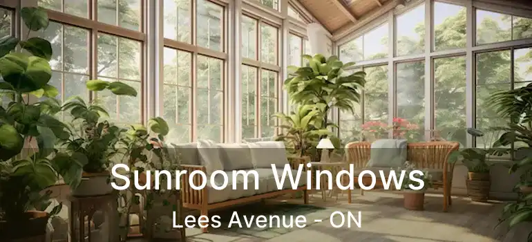  Sunroom Windows Lees Avenue - ON