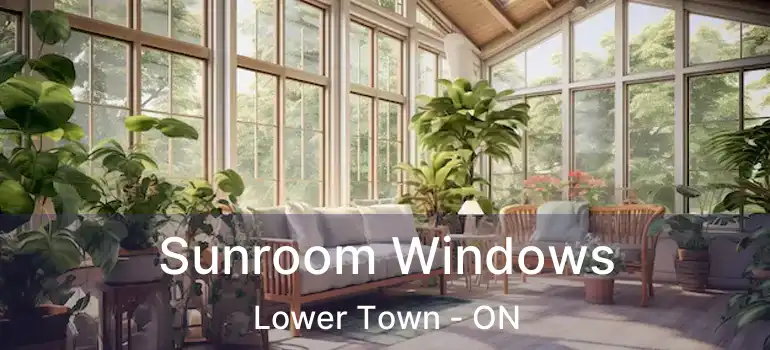  Sunroom Windows Lower Town - ON