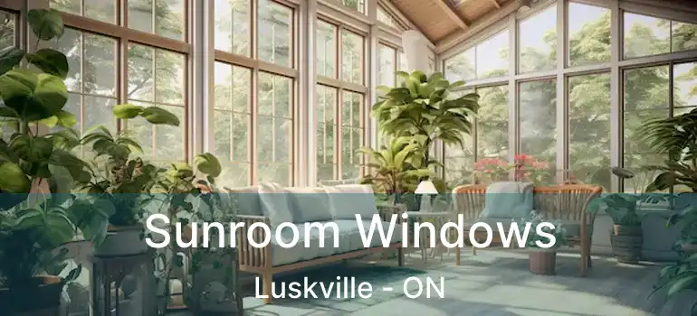  Sunroom Windows Luskville - ON