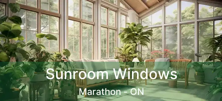  Sunroom Windows Marathon - ON