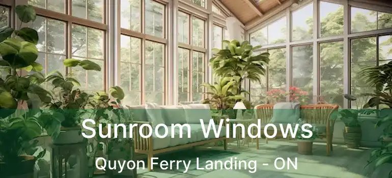  Sunroom Windows Quyon Ferry Landing - ON