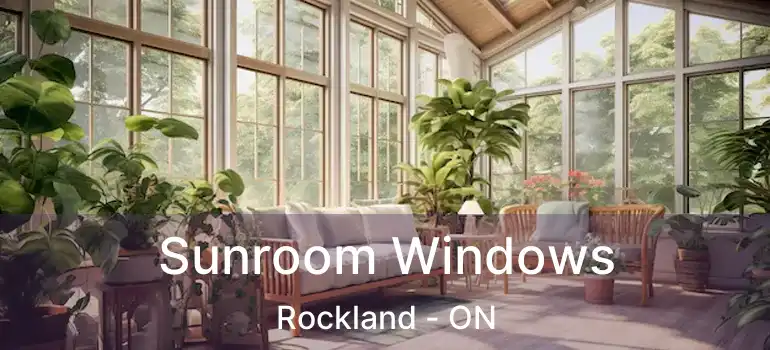  Sunroom Windows Rockland - ON