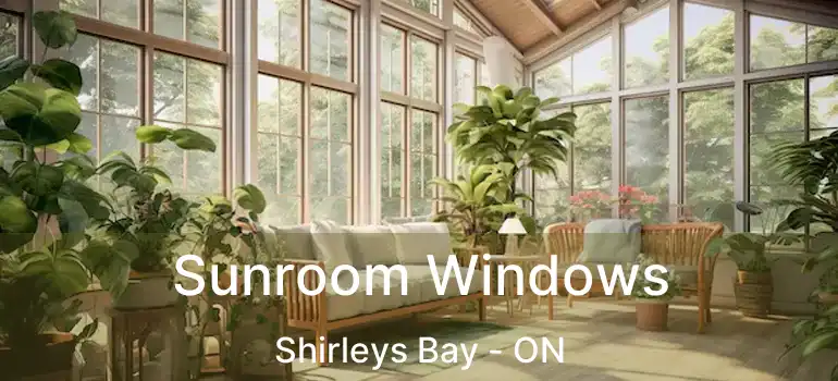  Sunroom Windows Shirleys Bay - ON