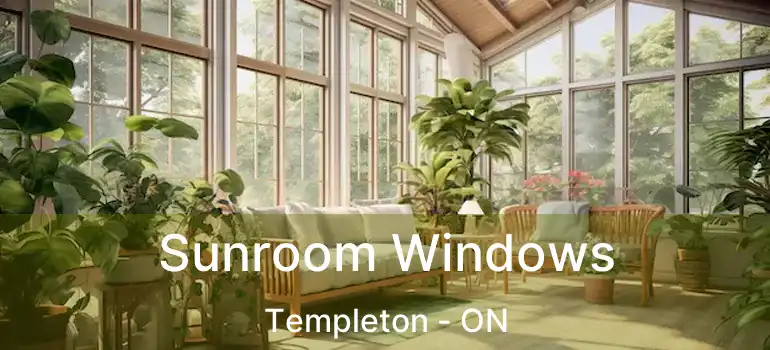  Sunroom Windows Templeton - ON