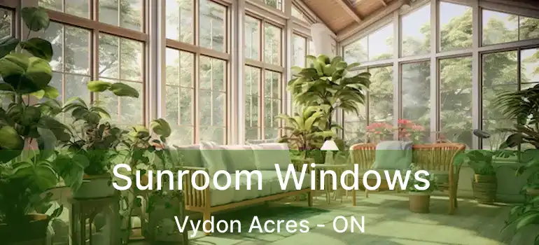  Sunroom Windows Vydon Acres - ON