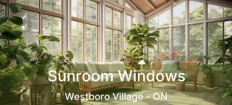  Sunroom Windows Westboro Village - ON