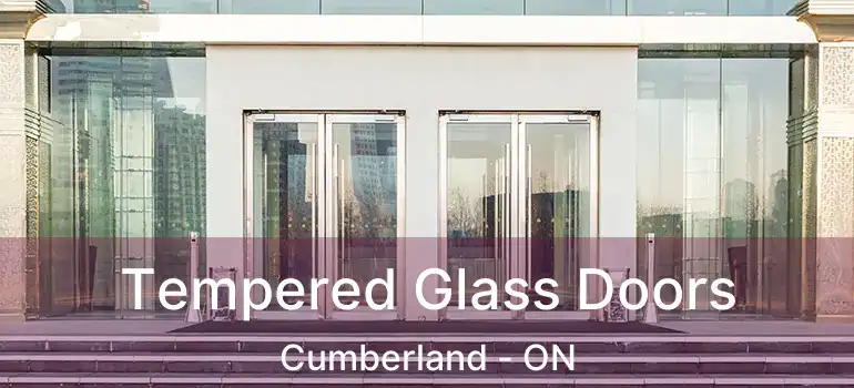  Tempered Glass Doors Cumberland - ON