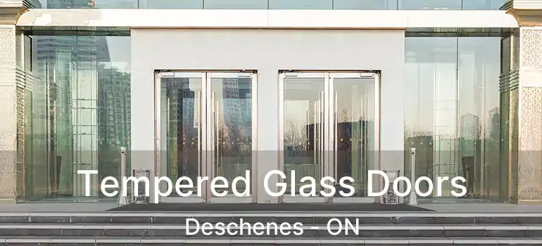  Tempered Glass Doors Deschenes - ON