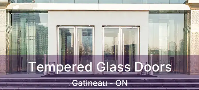  Tempered Glass Doors Gatineau - ON