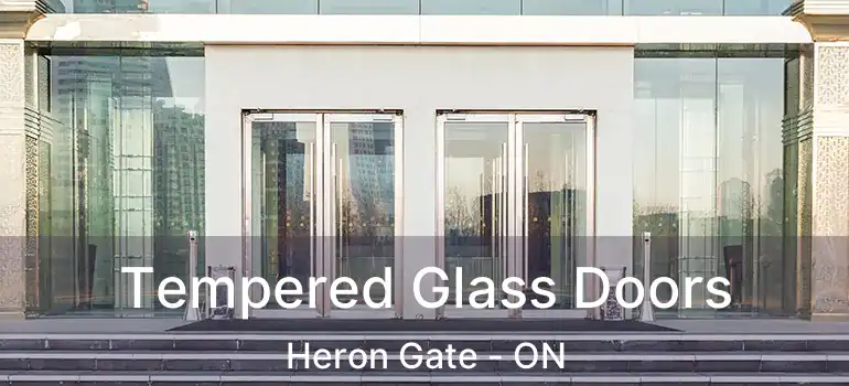  Tempered Glass Doors Heron Gate - ON