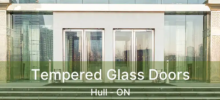  Tempered Glass Doors Hull - ON