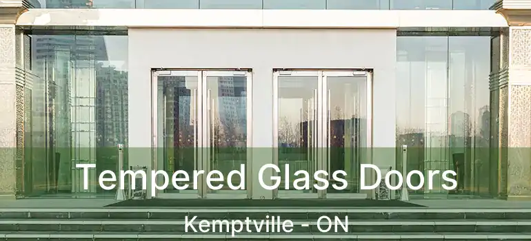  Tempered Glass Doors Kemptville - ON