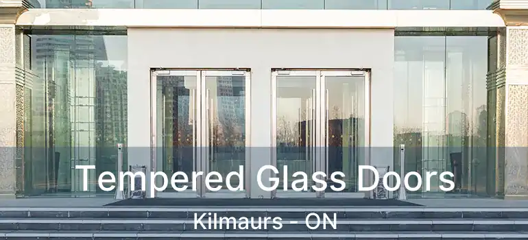  Tempered Glass Doors Kilmaurs - ON