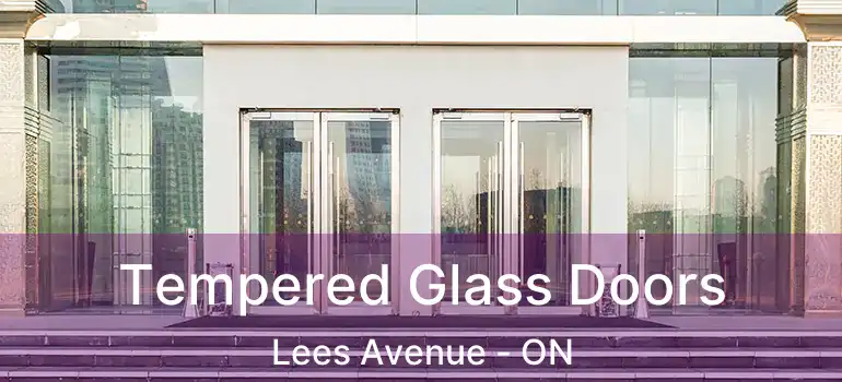  Tempered Glass Doors Lees Avenue - ON