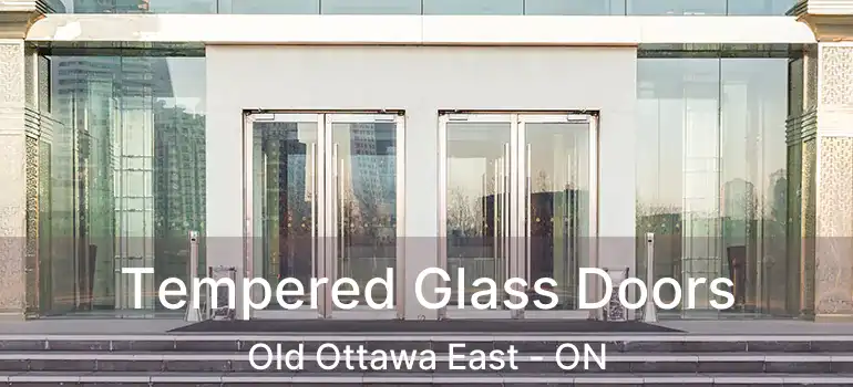  Tempered Glass Doors Old Ottawa East - ON