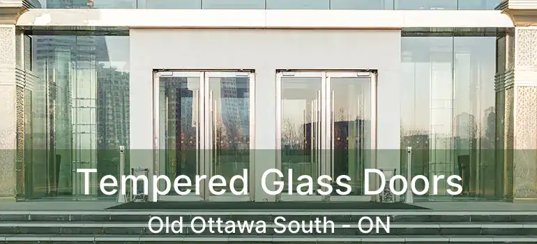  Tempered Glass Doors Old Ottawa South - ON