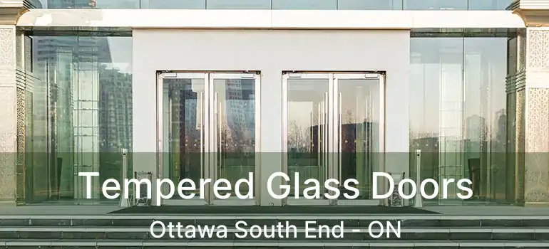  Tempered Glass Doors Ottawa South End - ON