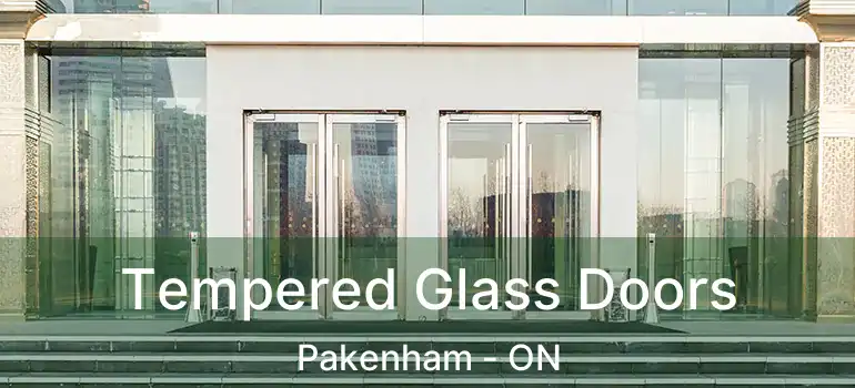  Tempered Glass Doors Pakenham - ON