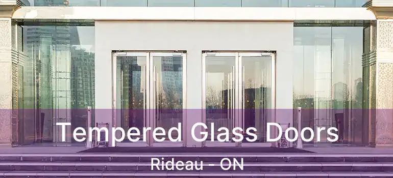  Tempered Glass Doors Rideau - ON